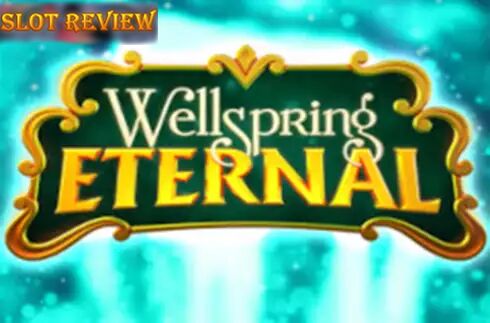 Wellspring Eternal slot